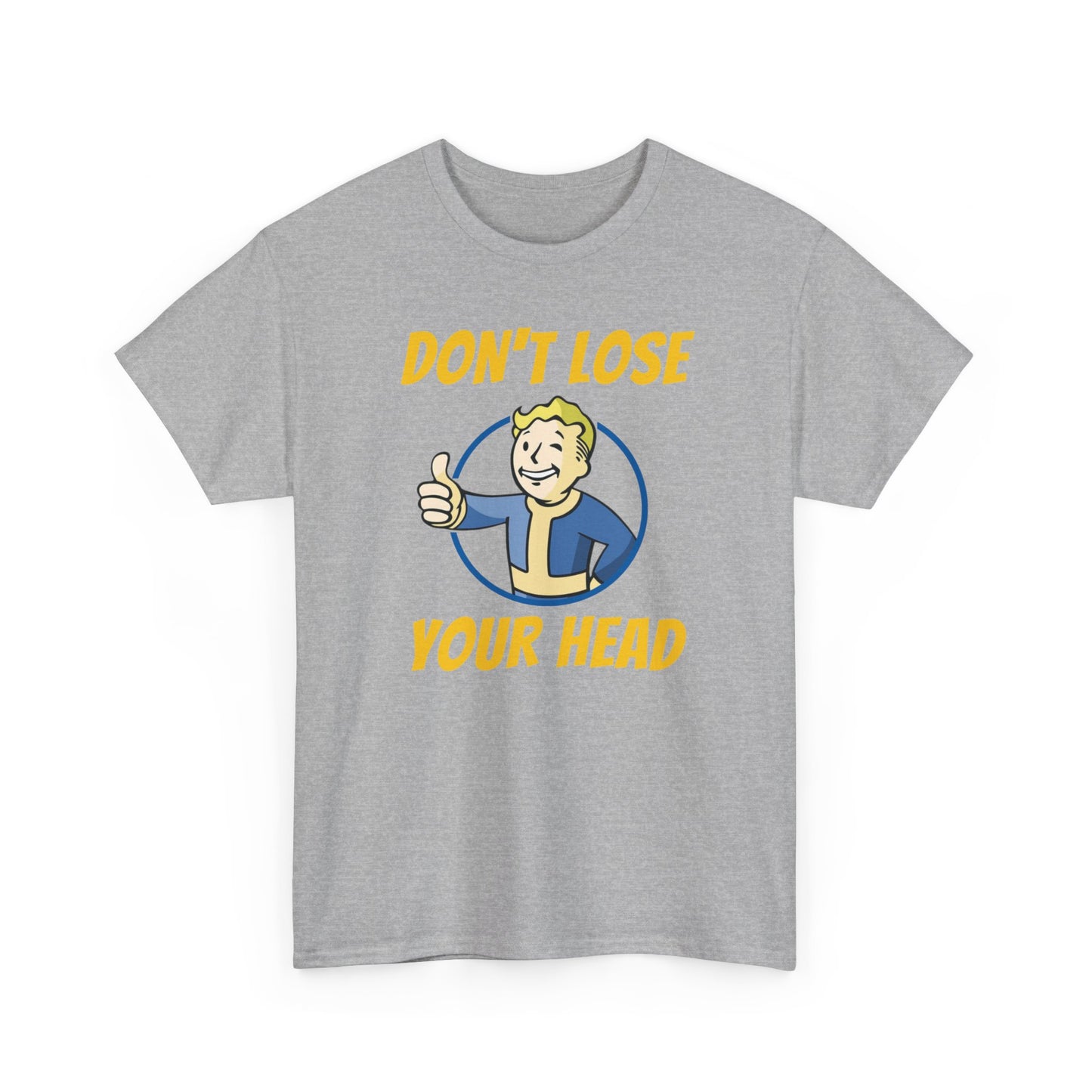 Unisex Don't Lose Your Head Fallout Tee