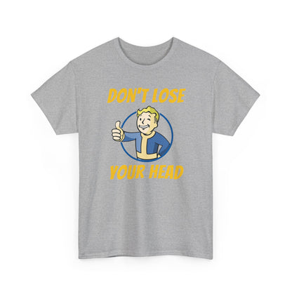 Unisex Don't Lose Your Head Fallout Tee