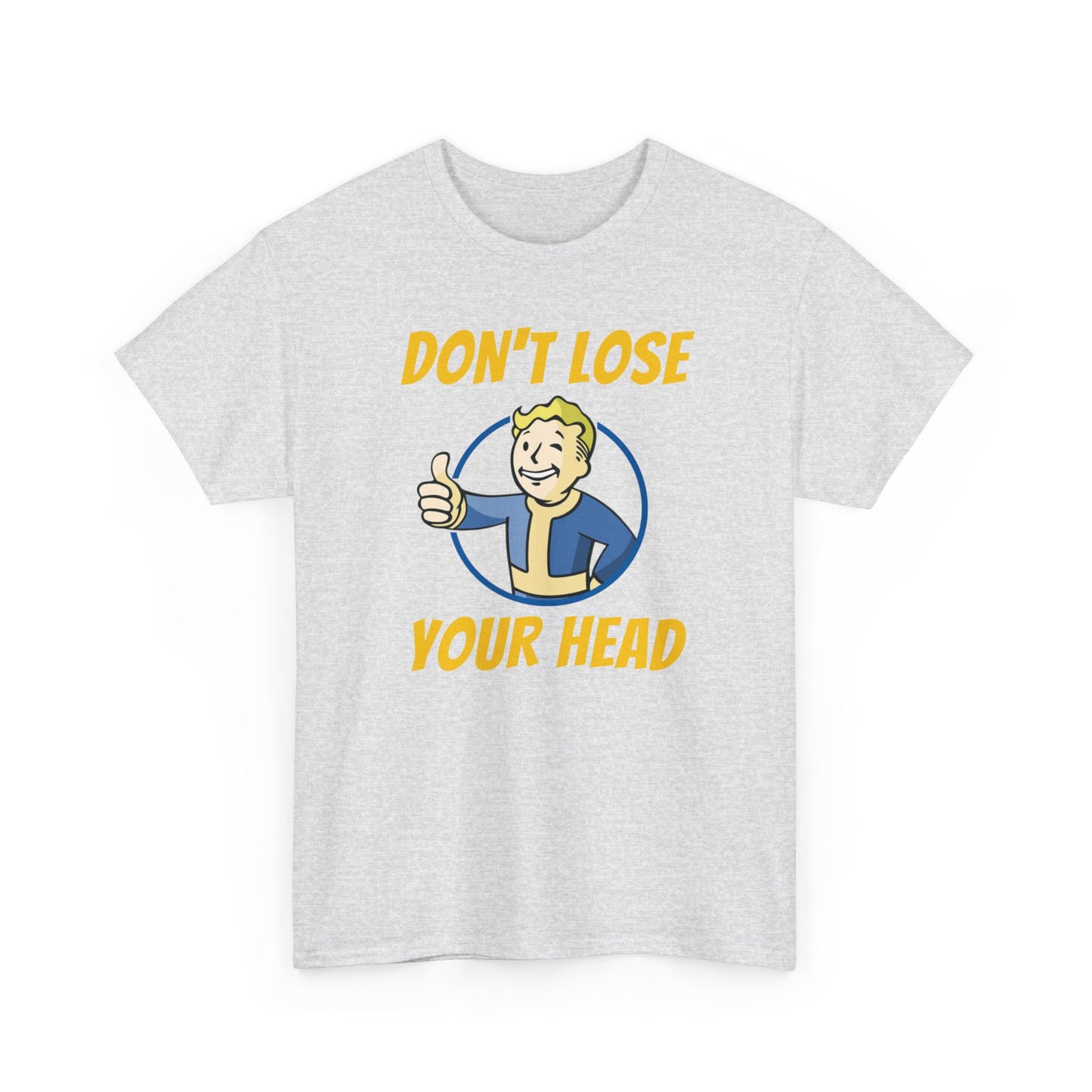 Unisex Don't Lose Your Head Fallout Tee