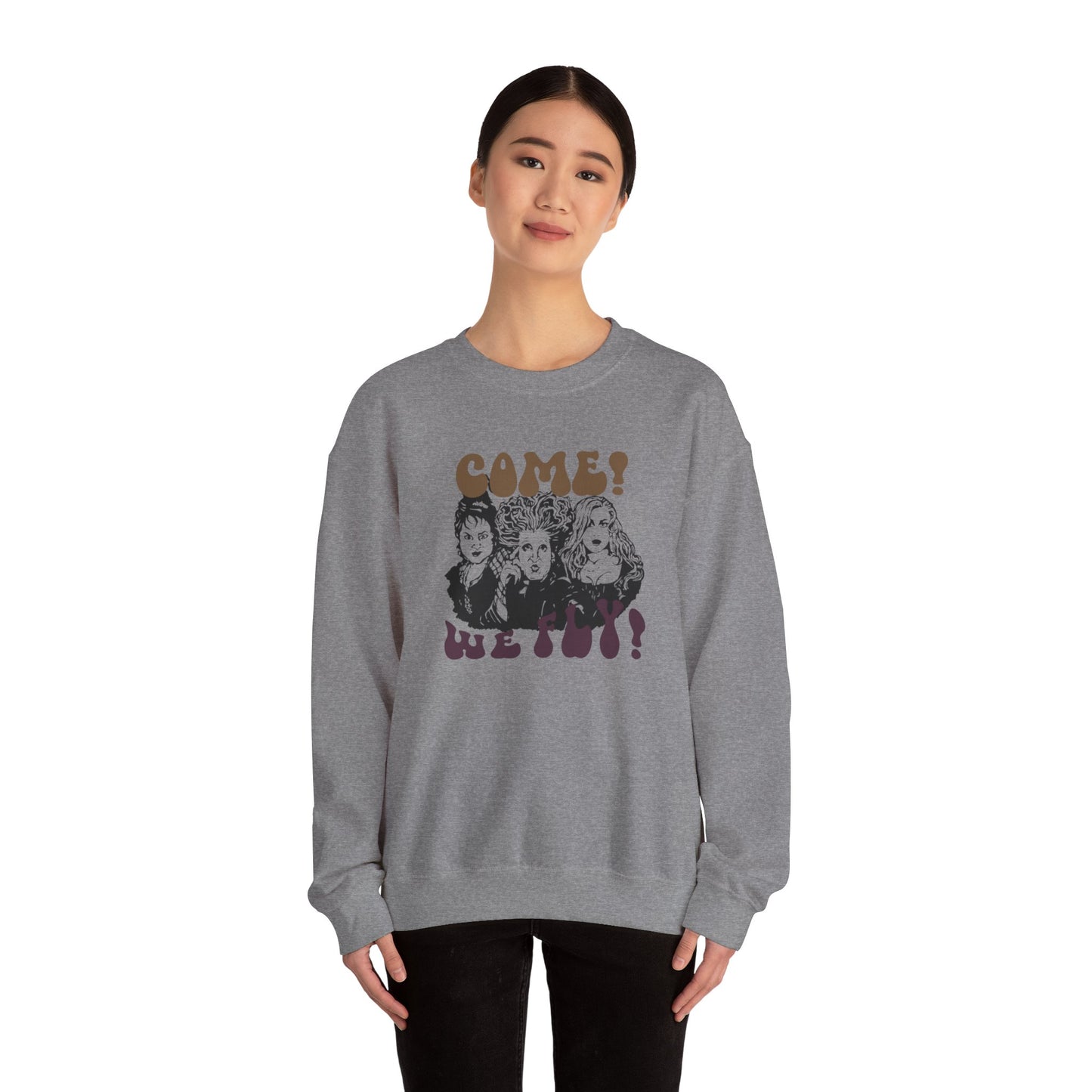 Hocus Pocus "Come! We Fly!" Sweatshirt Unisex